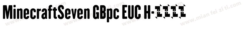 MinecraftSeven GBpc EUC H字体转换